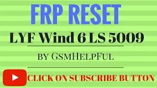 How to FRP Reset in LYF Wind 6 LS 5009 by GsmHelpFul