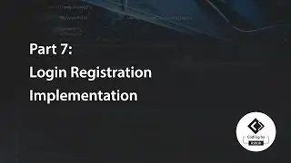 Part 7: Login Registration Implementation