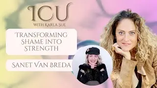 Transforming Shame into Strength with Sanet Van Breda