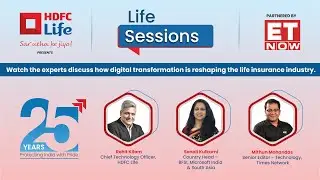 HDFC Life Presents Life Sessions Partnered by ET NOW | Future of Insurance: AI, Cloud & Beyond