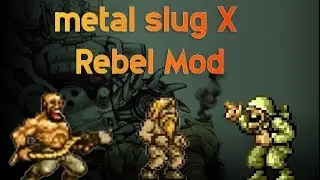Metal Slug X |Rebel Soldiers Hack| Android |Descarga+Gameplay 🧑🏻‍🦲🪖