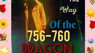 The Way of the Dragon🐉756-760 Plss.. Subscribe & Share....