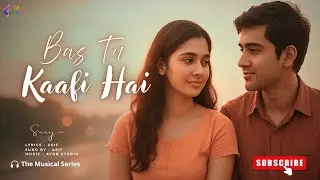 Bas tu kaafi hai | Not a perfect life… just a person who stays| New love song | #newsong #hindisong