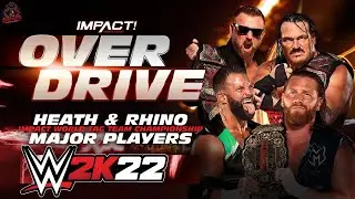 IMPACT WRESTLING OVER DRIVE ARENA MAJOR PLAYERS vs HEATH & RHINO WWE 2K22