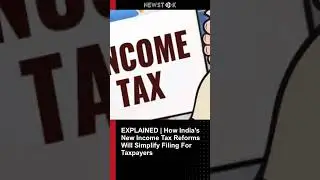 EXPLAINED | How India's New Income Tax Reforms Wil...