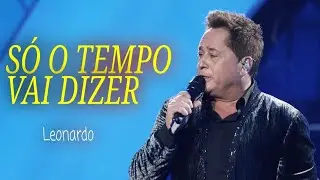 Leonardo - Só o tempo vai dizer #music #romantic 