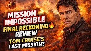 Mission Impossible Final Reckoning Review 🔥 Tom Cruise&rsquo;s Last Mission? | Movie Magic Moments 