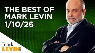 The Best Of Mark Levin - 1/10/26