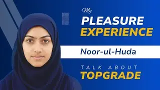 Noor ul Huda  Review about TopGrade | PFUNG 2024
