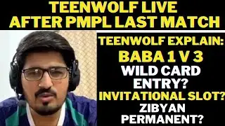Teenwolf live after pmpl last match | Teanwolf explained all story | Bablu Teenwolf