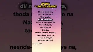 Sahiba Song lyrics - Aditya Rikhari #songlyrics #trending #lyrics #sahiba