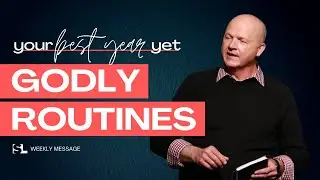 Godly Routines [Your Best Year Yet] Solid Lives