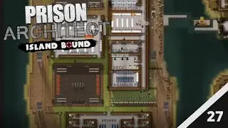 Prison Architect s5 ep27. Moving Day