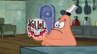 Patrick that's a KILL (Extended)