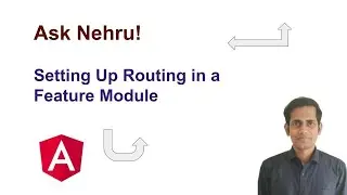 Setting Up Routing in a Feature Module | Importing RouterModule and Configuring Routes in Angular