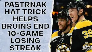 Pastrnak Hat Trick Helps Bruins End 10-Game Losing Streak | The Skate Pod, Ep. 425