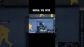 NOVA VS BTR💓
