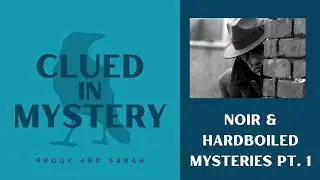 Noir and Hardboiled Mysteries (part 1)
