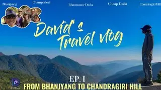Bhanjyang,Pharping |Hattiban |Champadevi |Bhasmasur Dada |Chaap Dada |Chandragiri | DavidHikeVlogs |