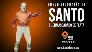 Biograf&iacute;a de Santo el enmascarado de Plata. Aqu&iacute; La Lucha