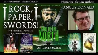 Angus Donald interview - Vikings, Robin Hood, & King of the North!