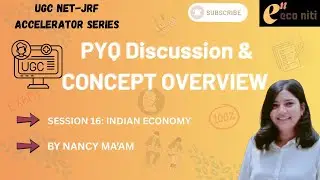 Session 16|Indian Eco|Budget and Eco Survey Discussion| EcoNiti's NET-JRF Accelerator series