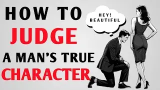 Judge a Man by These 5 Things &ndash; Stoic Wisdom on True Character