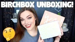 BIRCHBOX UNBOXING! | GOOD OR BAD? | Birchbox May 2018 Unboxing & Try On (Kind Of)