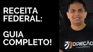 Concurso Receita Federal - GUIA COMPLETO em 25 minutos 😎😎😎