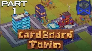 Cardboard Town Early Access Gameplay Part 1