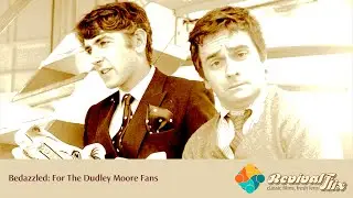 Bedazzaled &ndash; For The Dudley Moore Fans