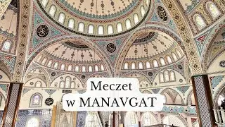 MECZET w MANAVGAT najpiękniejszy meczet Riwiery Tureckiej. Jak ubrać się do meczetu?
