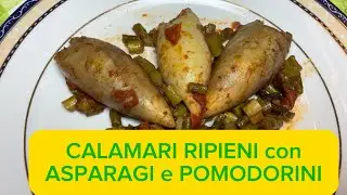 CALAMARI RIPIENI con ASPARAGINA e POMODORINI