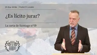 19 - &iquest;Es l&iacute;cito jurar? | Pastor B. Lozano | IBRPG
