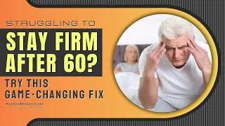How to Keep Your Erection Harder and Longer in Old Age - Do This Daily