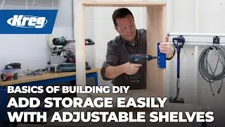 Add Storage Easily With Adjustable Shelves | Basics of Building DIY