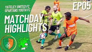 Spartans Youth FC vs Yateley United FC | EP05