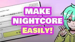 How to Make Nightcore Easily