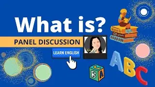 What is Panel Discussion?