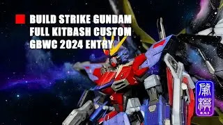 Build Strike Gundam Full Package Kitbash GBWC 2024 Entry | Under 14 | Build Fighters | Gunpla Custom