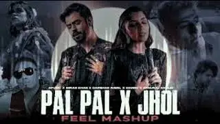 Pal Pal x Jhol Afusic Ft. Talwiinder | Maanu x Annural Khalid | ChilloutVibes