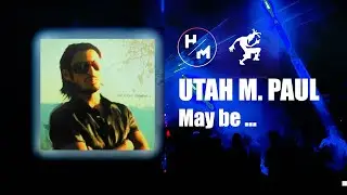 Utah M. Paul - May be... (FULL ALBUM)