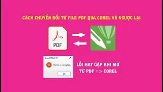 HỌC COREL ONLINE 19 - cách chuyển đổi file PDF sang corel và ngược lại -Xưởng Ba Nguyễn - phần 2