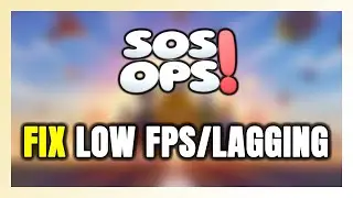How to FIX SOS OPS! Low FPS & Lagging!