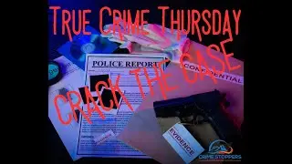 Crack the Case - True Crime Thursday