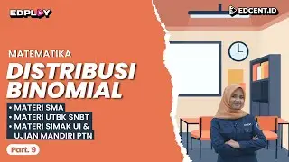 Distribusi Binomial &ndash; Materi Matematika Peminatan Kelas 12 SMA, UTBK, Simak UI | Part 9