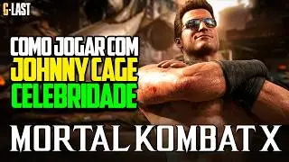 COMO JOGAR COM JOHNNY CAGE NO MORTAL KOMBAT X