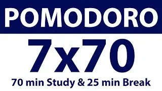 Pomodoro Technique: 7x70 Min Study Timer | 70 Min Work, 25 Min Break | No Ads, No Music