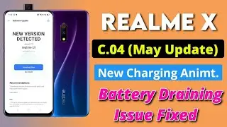 Realme X May 2020 Update | C.04 Update | New Features Added | Battery Issue Fixed | Realme UI Update