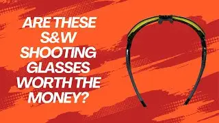 S&W M&P Harrier Half Frame Interchangeable Shooting Glasses Review & Thoughts